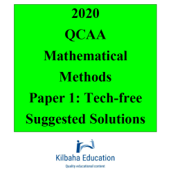 Detailed answers 2020 QCAA QCE Maths Methods Exam Paper 1 